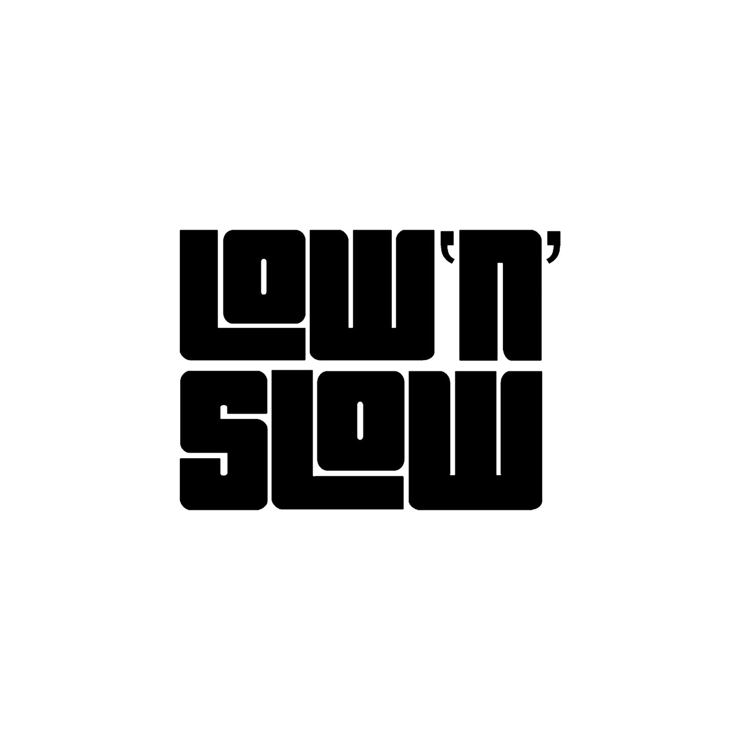 Black Low n Slow vinyl sticker decal on a white background.