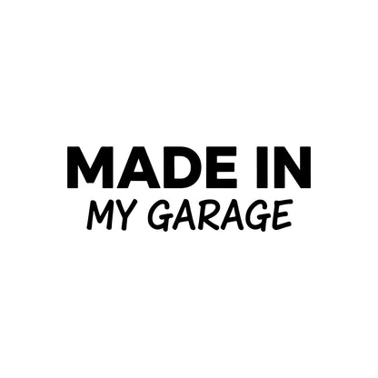 Made in My Garage black car sticker.