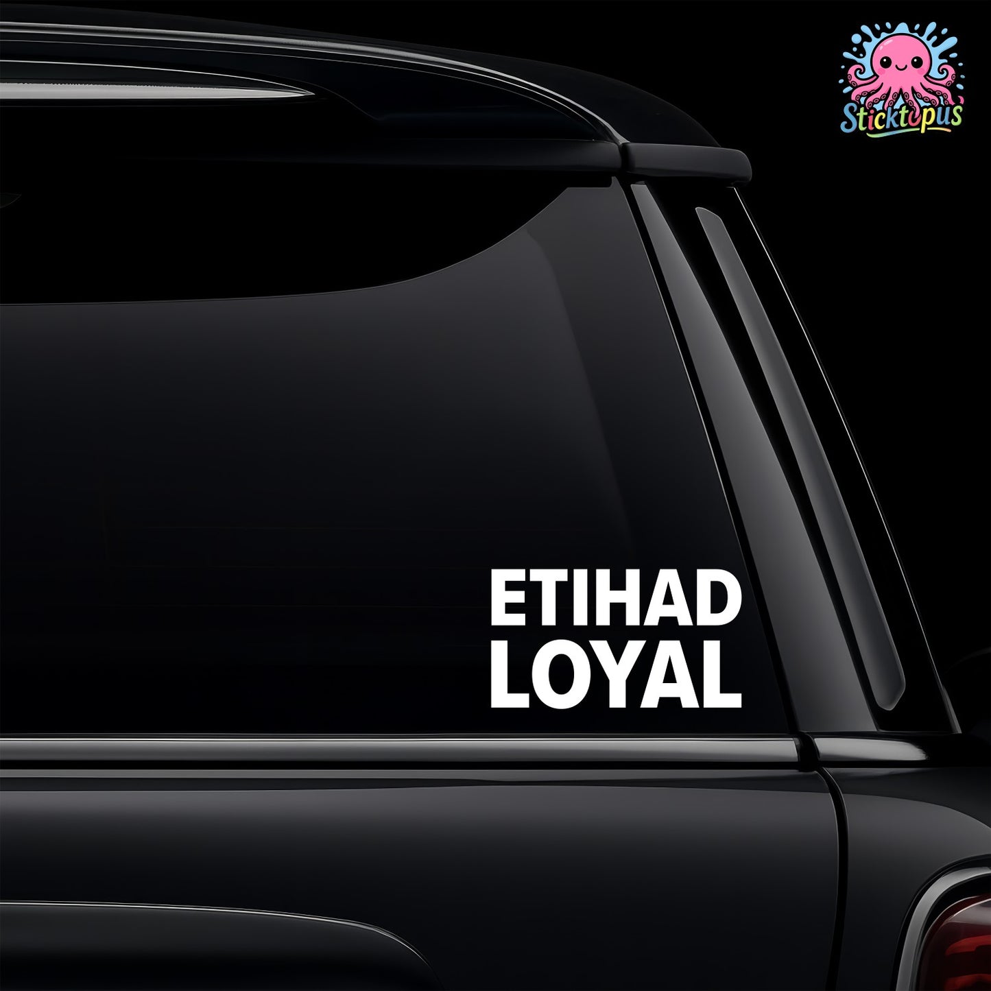Car window with 'Etihad Loyal' decal and Sticktopus logo in the corner.