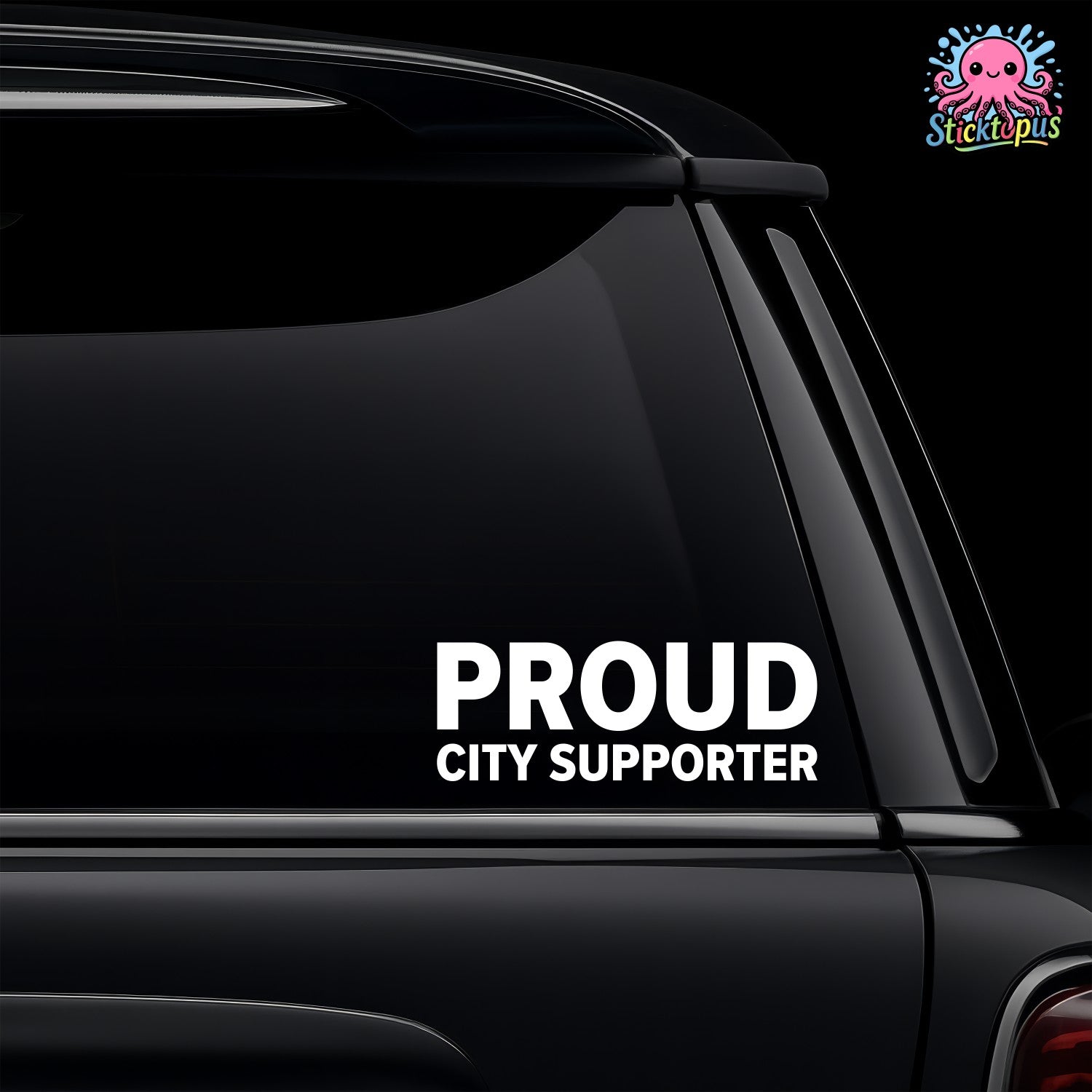 Car window with 'PROUD CITY SUPPORTER' decal and Sticktopus logo.