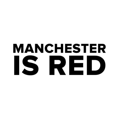 Manchester United – MANCHESTER IS RED Sticker – Car Window Decal – black sticker design on white background