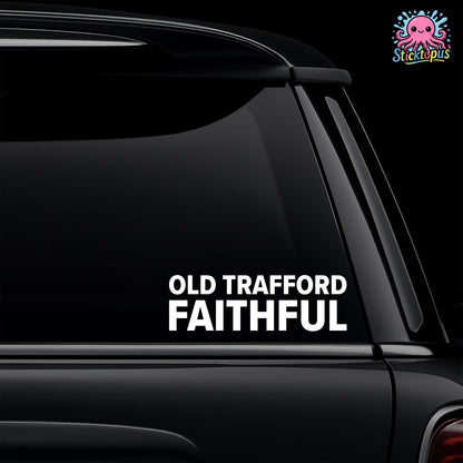 Car window with 'Old Trafford Faithful' decal and Sticktopus logo.