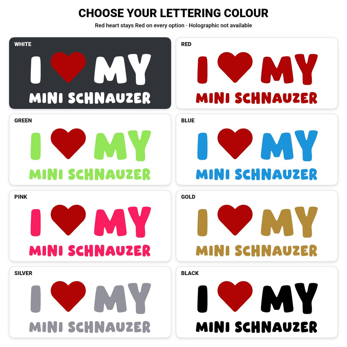 Mini Schnauzer – I LOVE MY DOG Sticker – Car Window Decal – lettering colour guide with fixed red heart