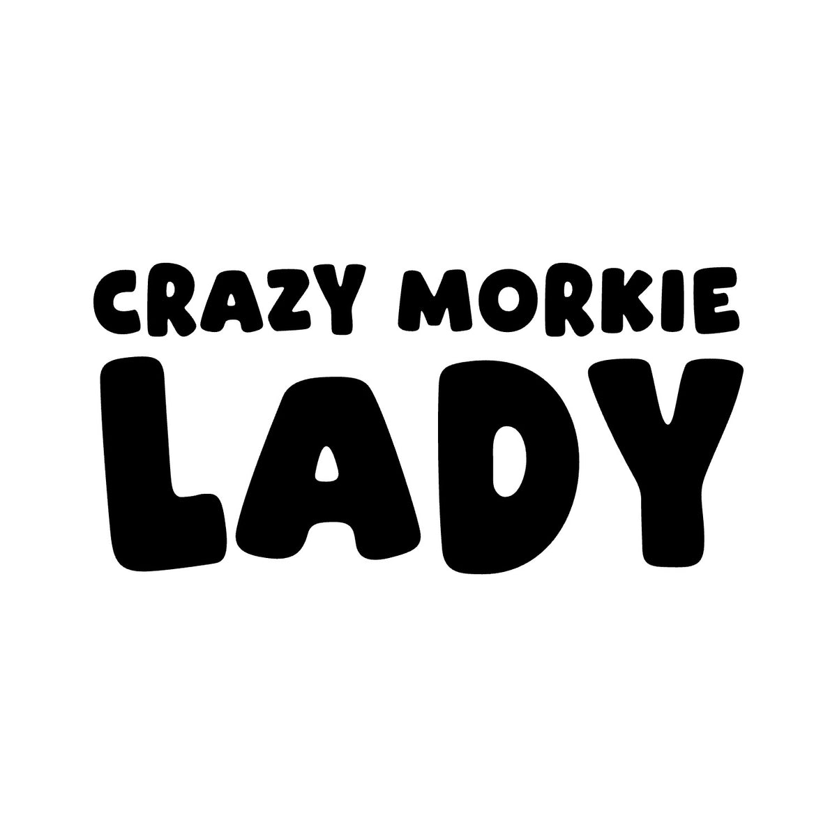 Morkie – CRAZY DOG LADY Sticker – Car Window Decal – black sticker design on white background