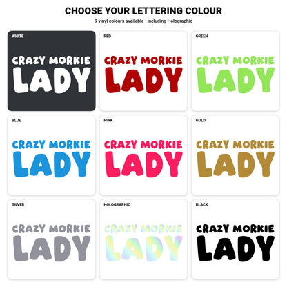 Morkie – CRAZY DOG LADY Sticker – Car Window Decal – all 9 vinyl colour options including Holographic