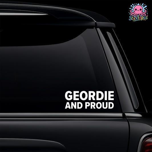 Car window with 'Geordie and Proud' decal and Sticktopus logo.