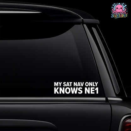 Car window with 'My Sat Nav Only Knows NE1' decal and Sticktopus logo.