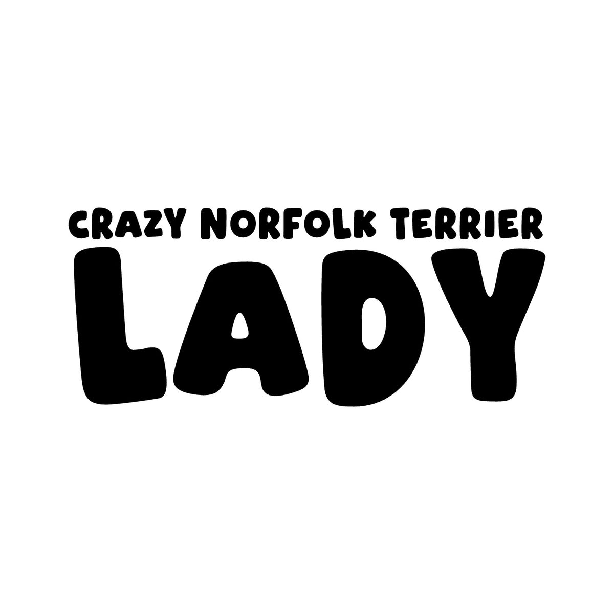 Norfolk Terrier – CRAZY DOG LADY Sticker – Car Window Decal – black sticker design on white background
