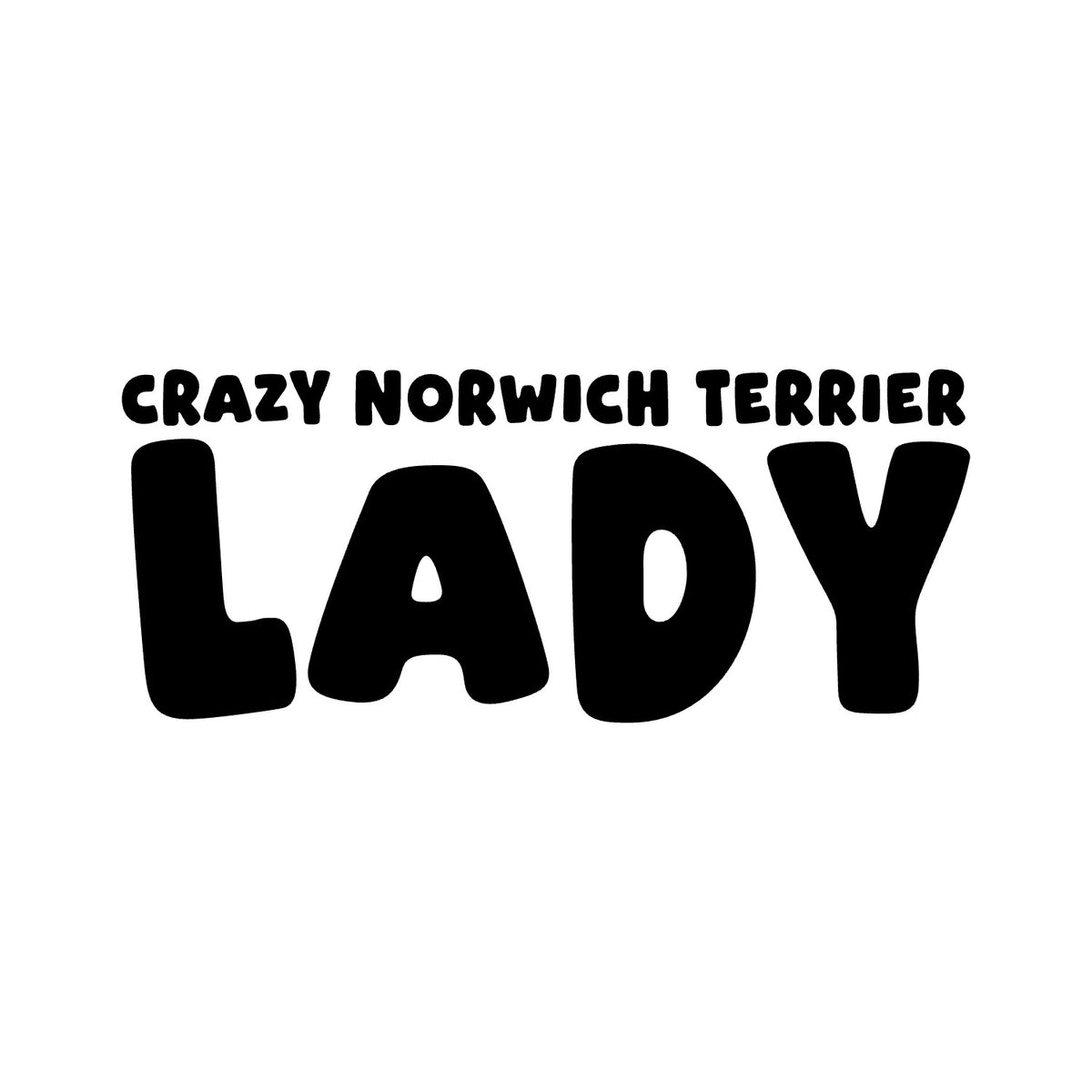 Norwich Terrier – CRAZY DOG LADY Sticker – Car Window Decal – black sticker design on white background