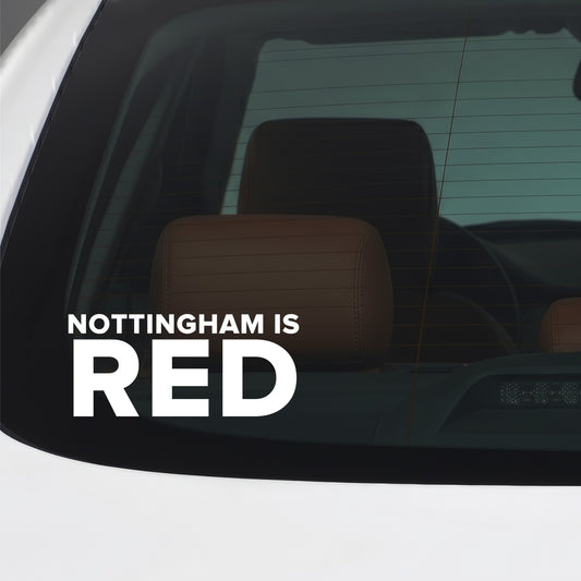 Nottingham Forest – NOTTINGHAM IS RED Sticker – Car Window Decal – White vinyl car window sticker