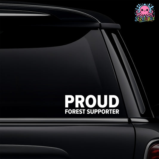 Car window with 'PROUD FOREST SUPPORTER' decal and Sticktopus logo.