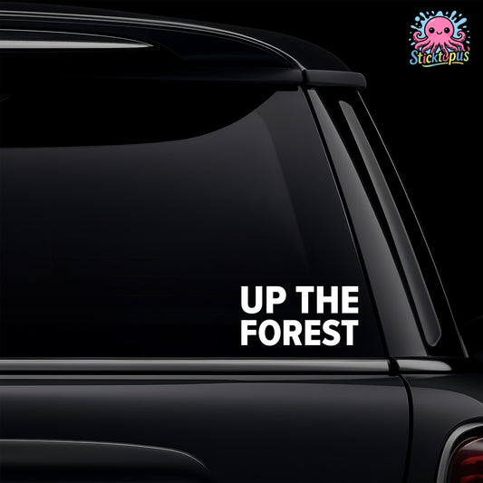 Car window with 'UP THE FOREST' decal and Sticktopus logo.