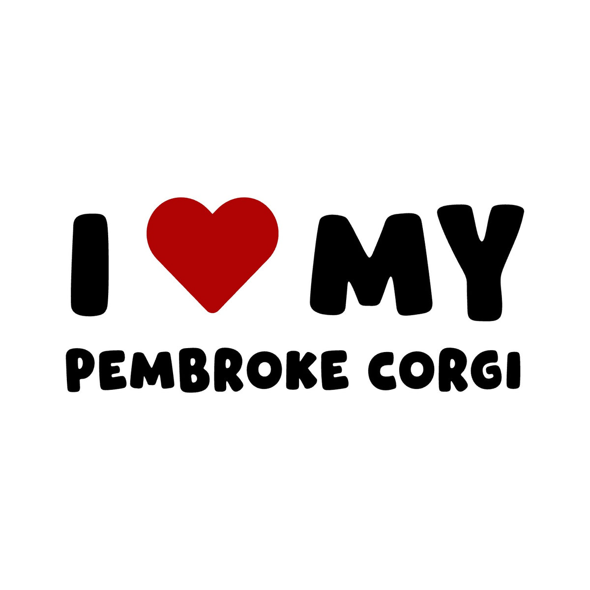 Pembroke Corgi – I LOVE MY DOG Sticker – Car Window Decal – black sticker design on white background