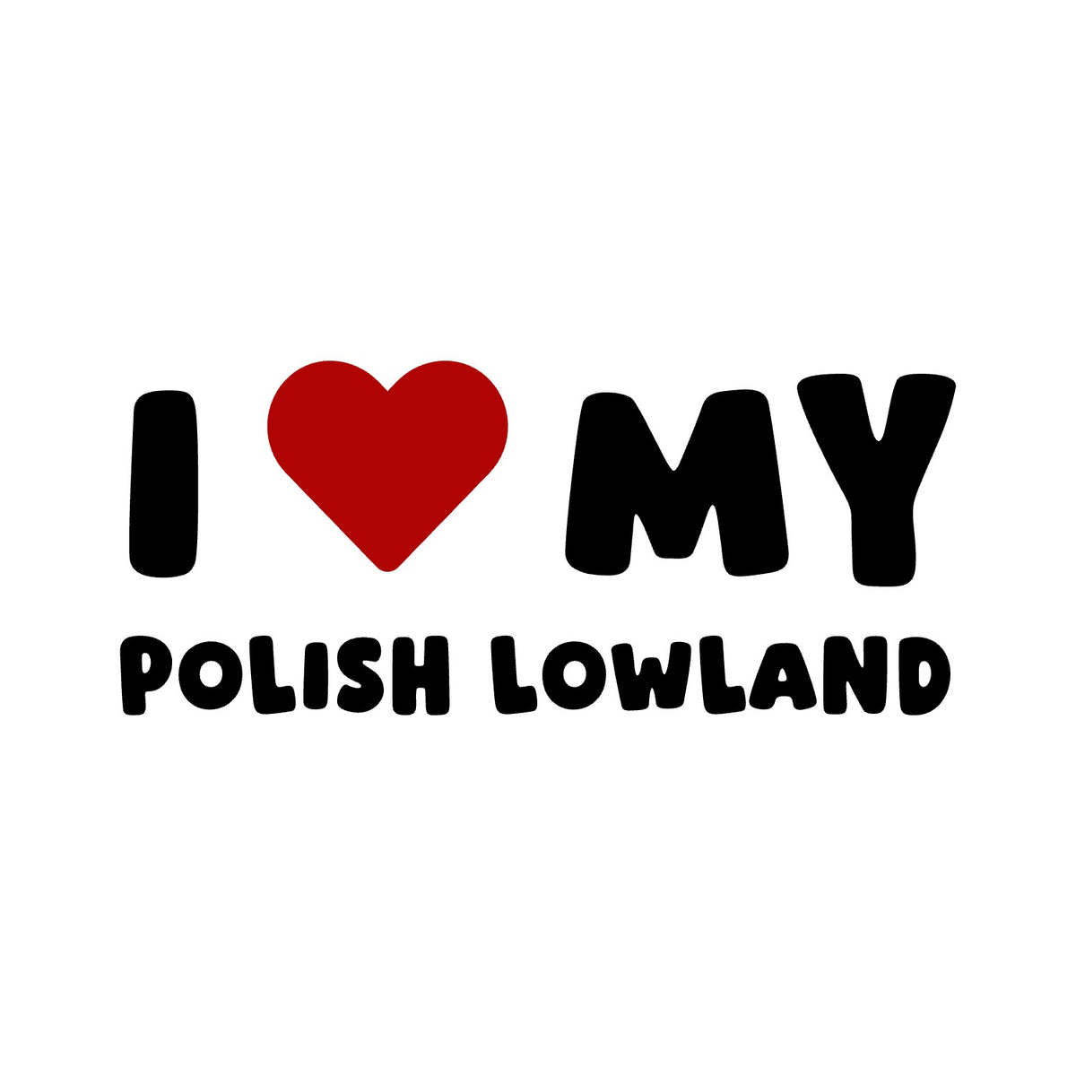 Polish Lowland – I LOVE MY DOG Sticker – Car Window Decal – black sticker design on white background