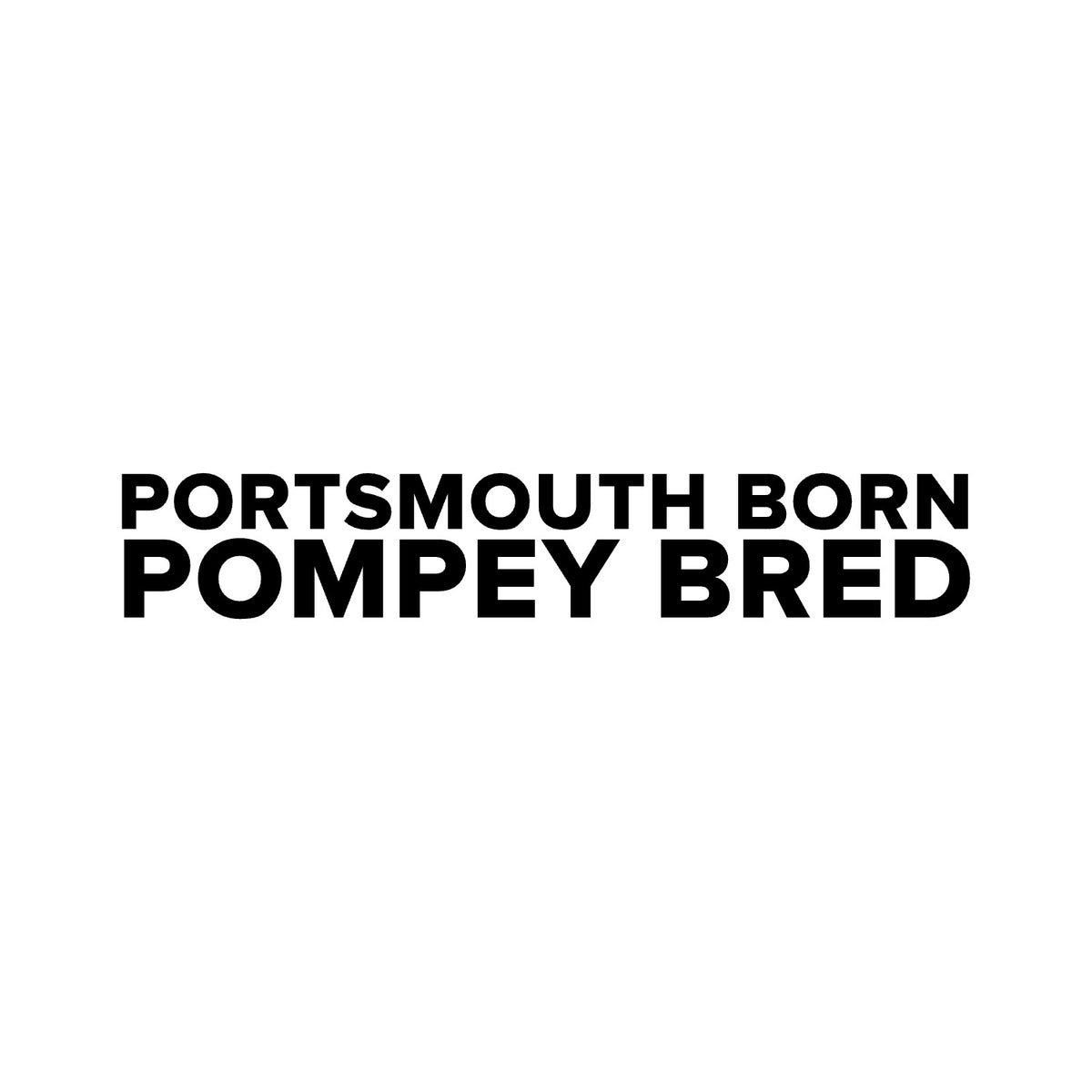 Portsmouth – PORTSMOUTH BORN POMPEY BRED Sticker – Car Window Decal – black sticker design on white background
