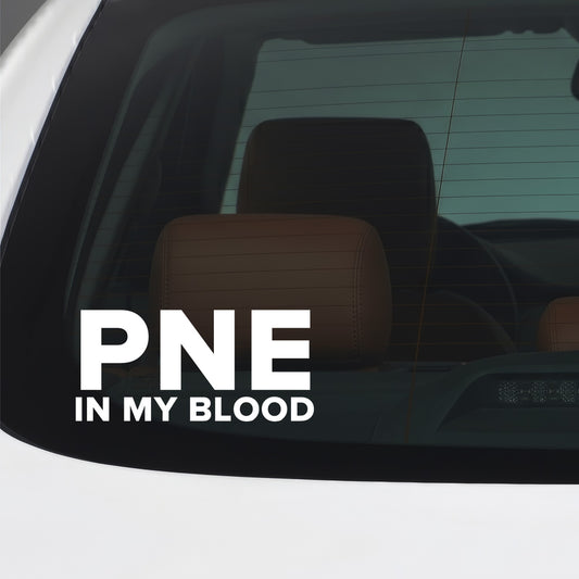 Preston North End – PNE IN MY BLOOD Sticker – Car Window Decal – White vinyl car window sticker