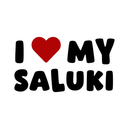 Saluki – I LOVE MY DOG Sticker – Car Window Decal – black sticker design on white background