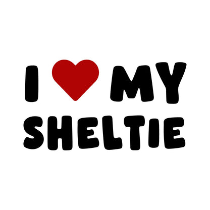 Sheltie – I LOVE MY DOG Sticker – Car Window Decal – black sticker design on white background