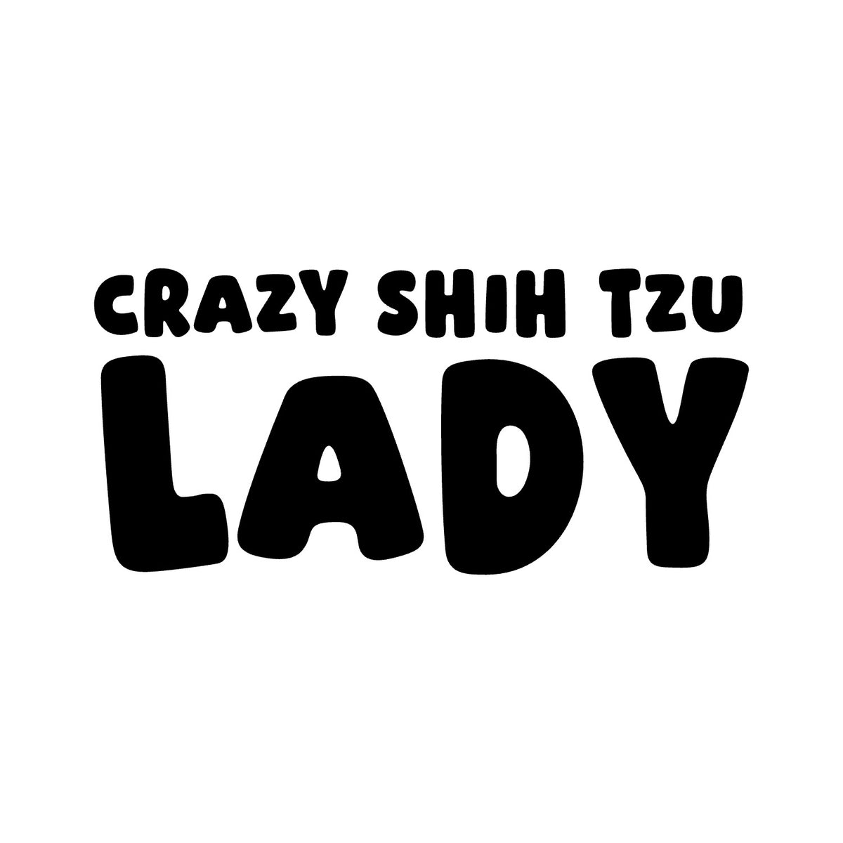 Shih Tzu – CRAZY DOG LADY Sticker – Car Window Decal – black sticker design on white background