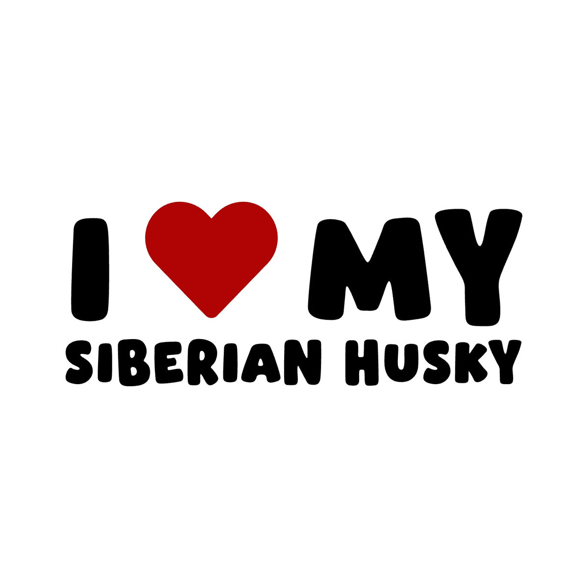 Siberian Husky – I LOVE MY DOG Sticker – Car Window Decal – black sticker design on white background