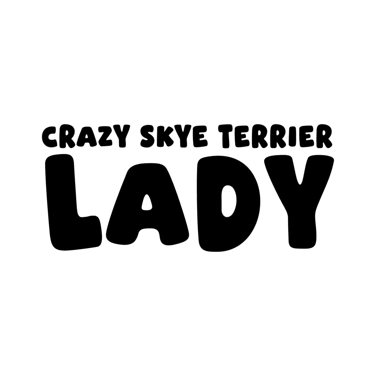 Skye Terrier – CRAZY DOG LADY Sticker – Car Window Decal – black sticker design on white background
