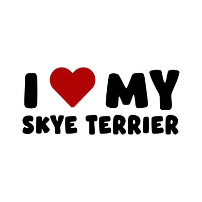 Skye Terrier – I LOVE MY DOG Sticker – Car Window Decal – black sticker design on white background