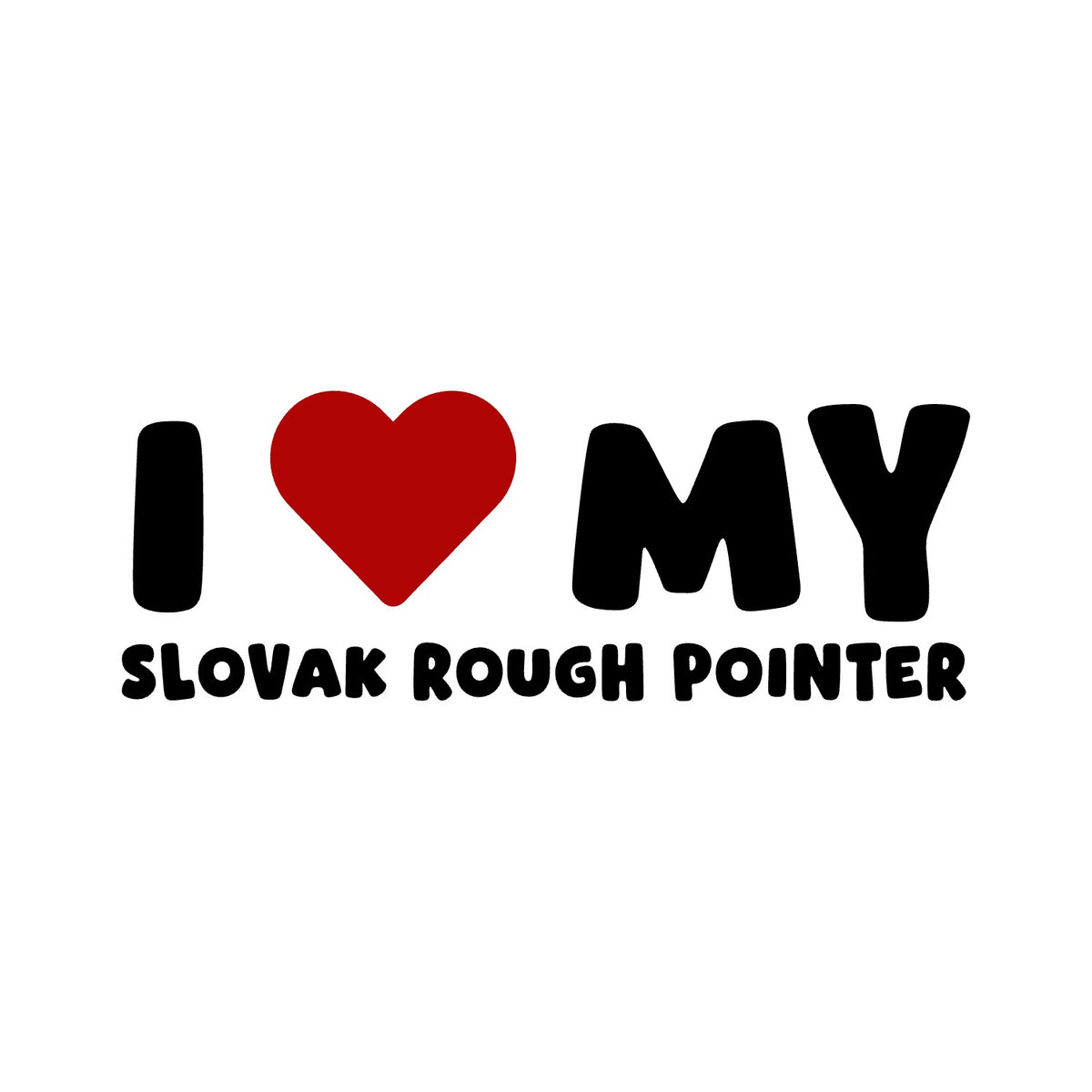Slovakian Rough Haired Pointer – I LOVE MY DOG Sticker – Car Window Decal – black sticker design on white background