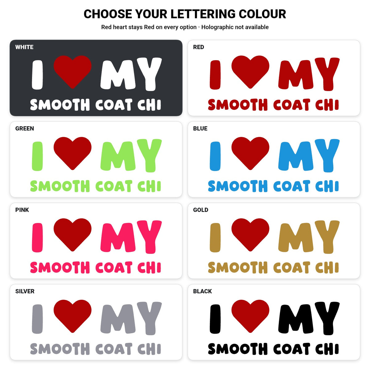 Smooth Coat Chi – I LOVE MY DOG Sticker – Car Window Decal – lettering colour guide with fixed red heart
