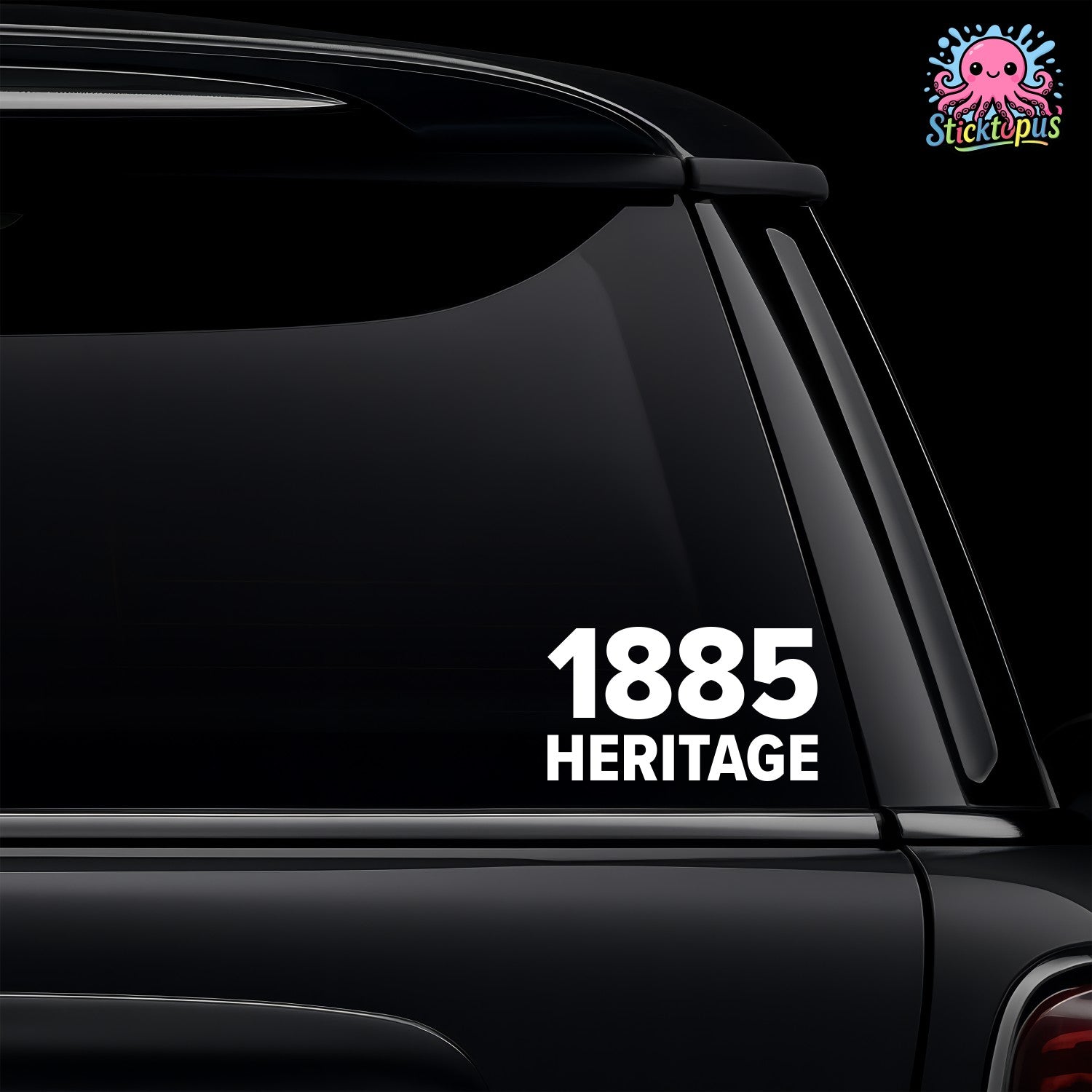 Car window with '1885 Heritage' decal and Sticktopus logo in the corner.