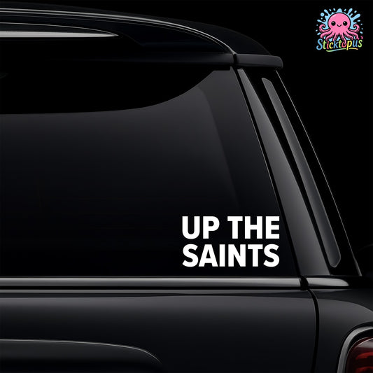 Car window with 'UP THE SAINTS' decal and Sticktopus logo in the corner.