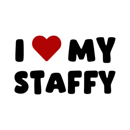 Staffy – I LOVE MY DOG Sticker – Car Window Decal – black sticker design on white background