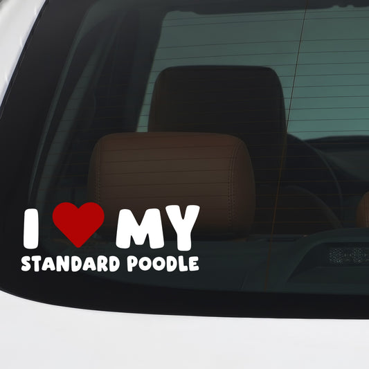 Standard Poodle – I LOVE MY DOG Sticker – Car Window Decal – White vinyl car/window decal mockup