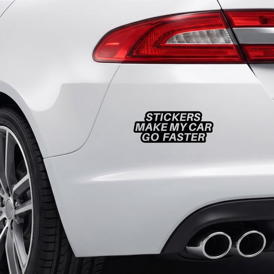 Black Stickers Make My Car Go Faster vinyl sticker applied to a car rear bumper.