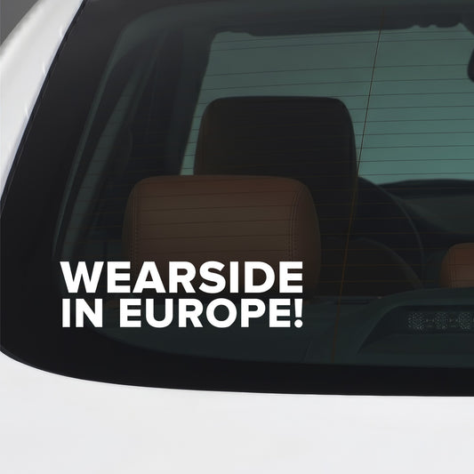 Sunderland – WEARSIDE IN EUROPE! Sticker – Car Window Decal – White vinyl car window sticker