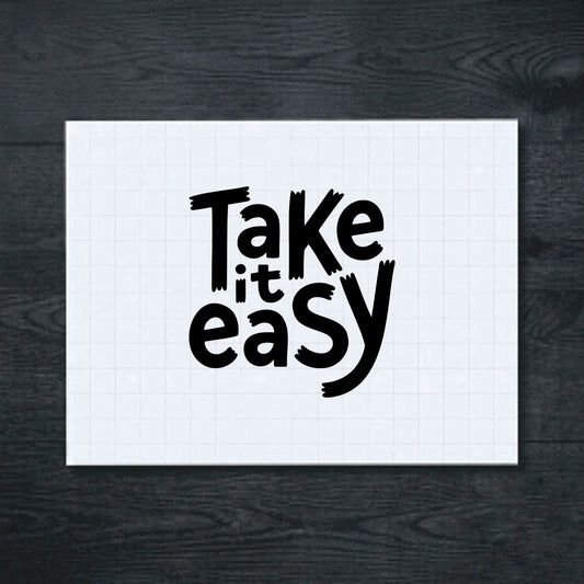 Black Take It Easy vinyl sticker