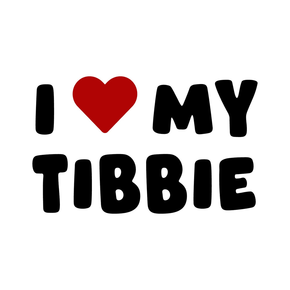 Tibbie – I LOVE MY DOG Sticker – Car Window Decal – black sticker design on white background