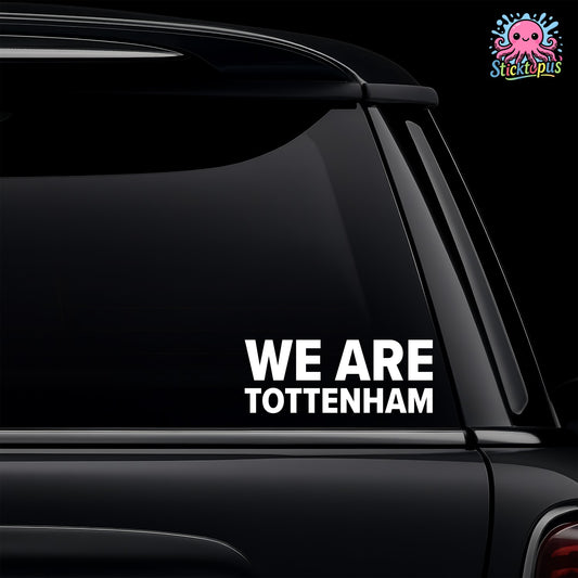 Car window with 'WE ARE TOTTENHAM' decal and Sticktopus logo.