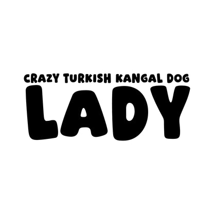 Turkish Kangal Dog – CRAZY DOG LADY Sticker – Car Window Decal – black sticker design on white background