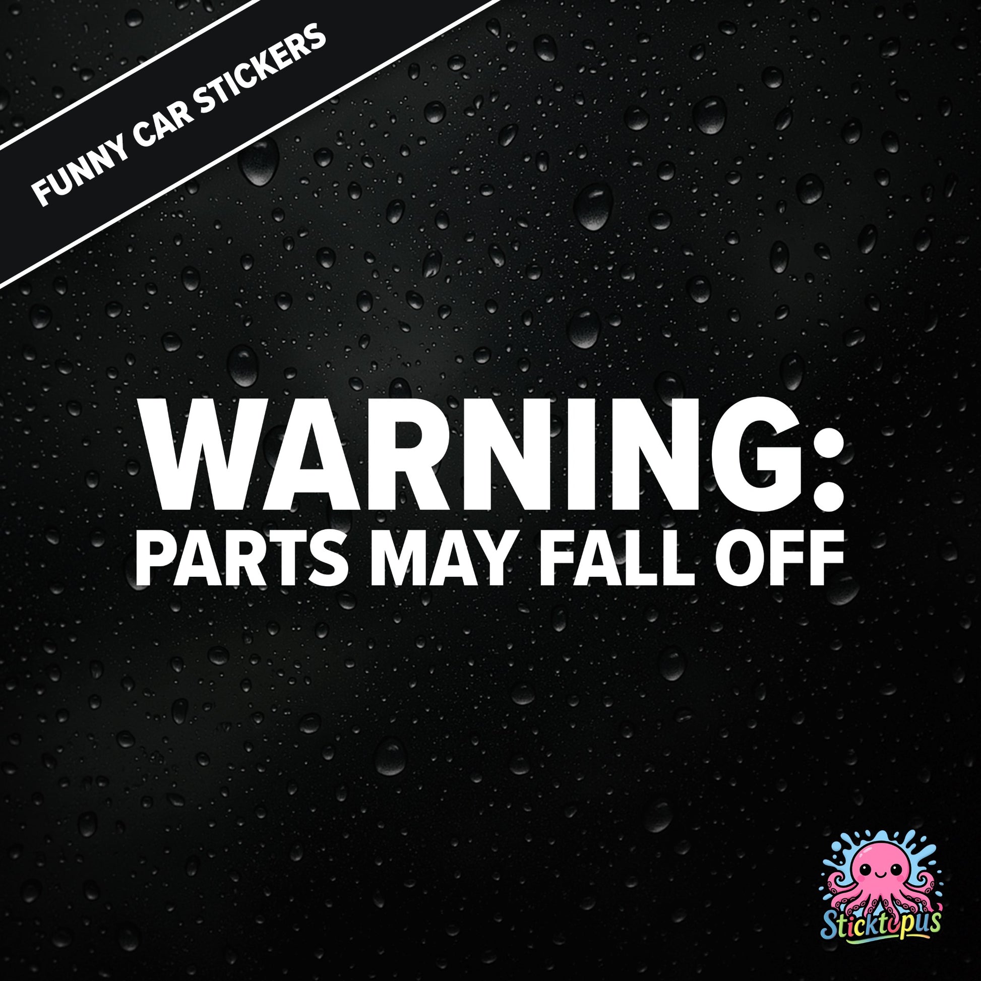 Warning: Parts May Fall Off — absurd caution sticker in white text, surreal mechanical threat.