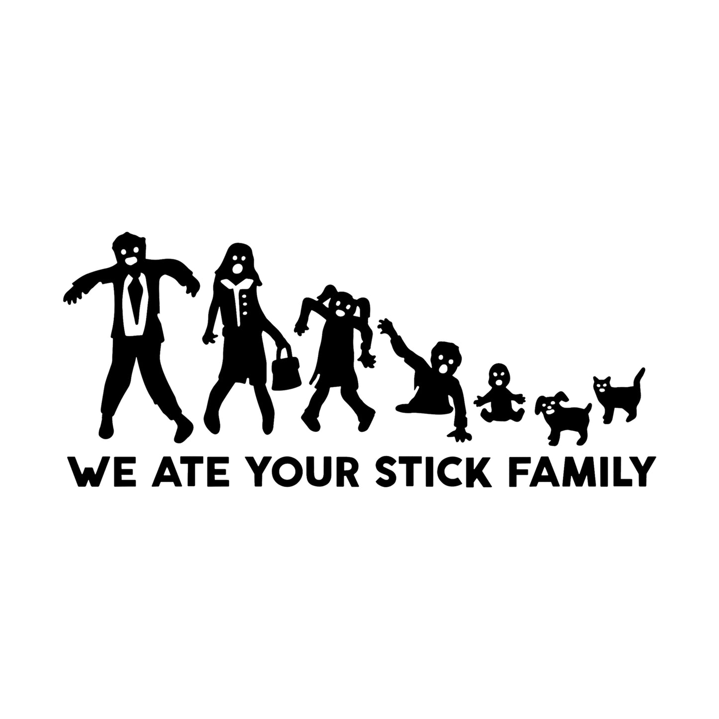 Black We Ate Your Stick Family vinyl sticker design on a white background.