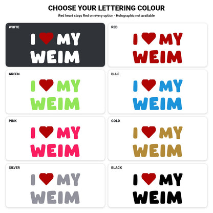 Weim – I LOVE MY DOG Sticker – Car Window Decal – lettering colour guide with fixed red heart