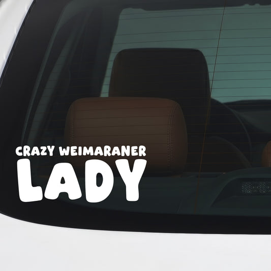 Weimaraner – CRAZY DOG LADY Sticker – Car Window Decal – White vinyl car/window decal mockup