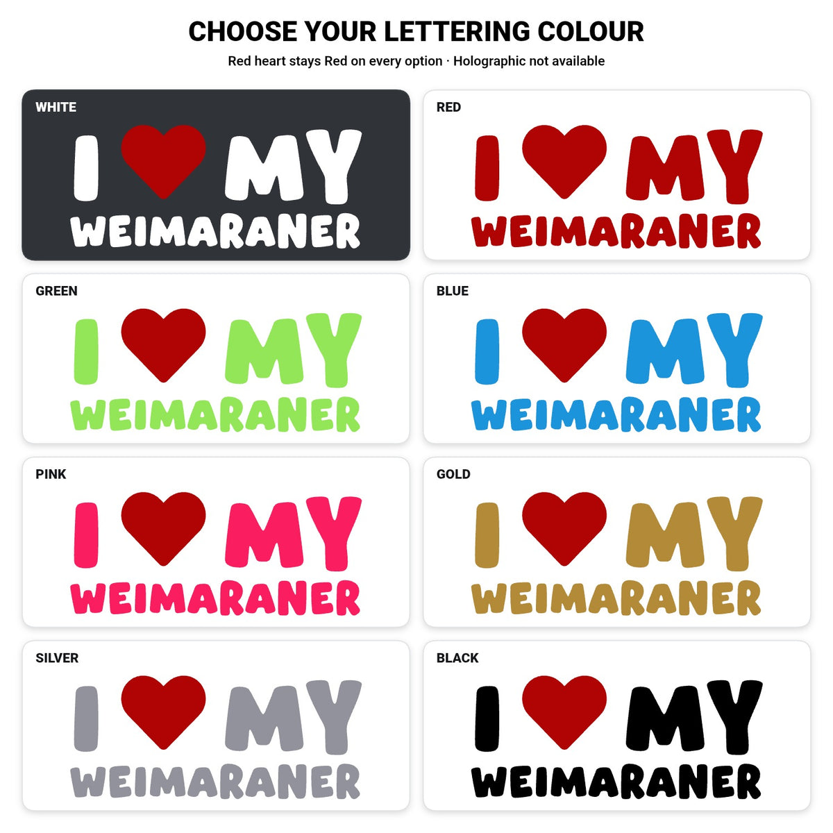 Weimaraner – I LOVE MY DOG Sticker – Car Window Decal – lettering colour guide with fixed red heart