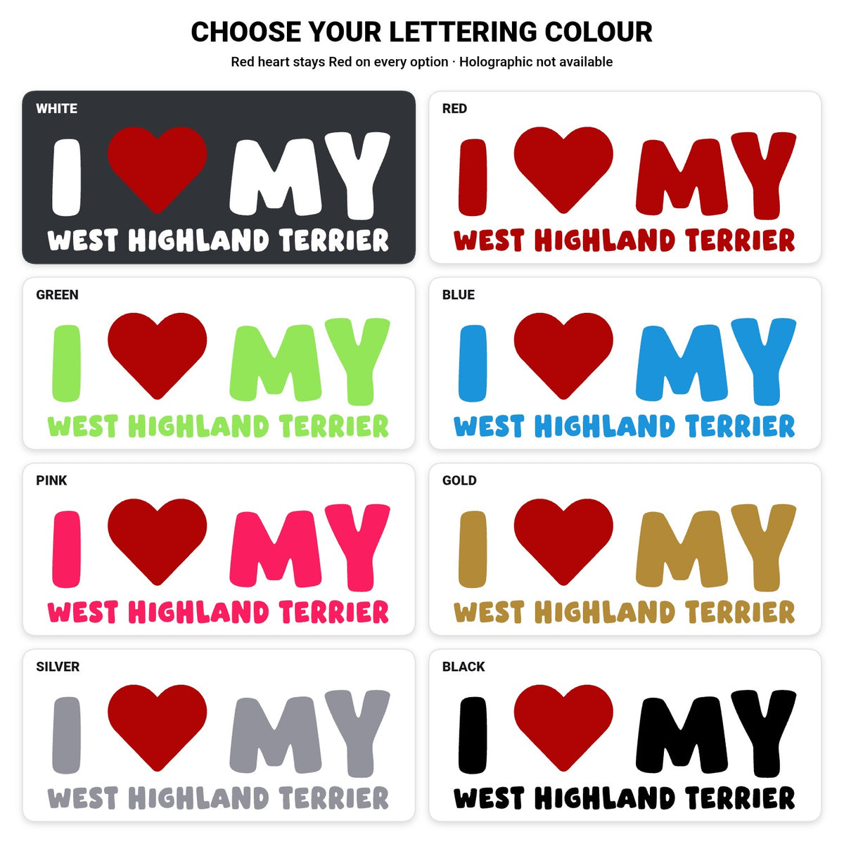 West Highland White Terrier – I LOVE MY DOG Sticker – Car Window Decal – lettering colour guide with fixed red heart
