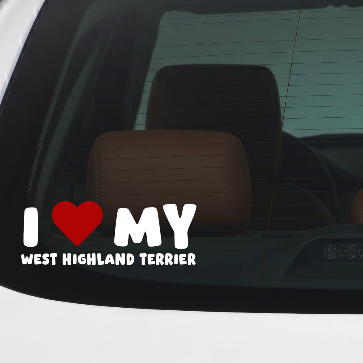 West Highland White Terrier – I LOVE MY DOG Sticker – Car Window Decal – White vinyl car/window decal mockup