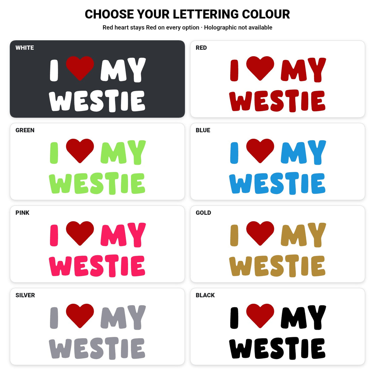 Westie – I LOVE MY DOG Sticker – Car Window Decal – lettering colour guide with fixed red heart