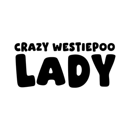 Westiepoo – CRAZY DOG LADY Sticker – Car Window Decal – black sticker design on white background