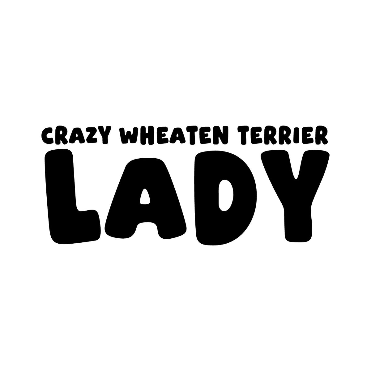 Soft Coated Wheaten Terrier – CRAZY DOG LADY Sticker – Car Window Decal – black sticker design on white background