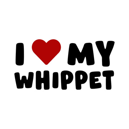 Whippet – I LOVE MY DOG Sticker – Car Window Decal – black sticker design on white background