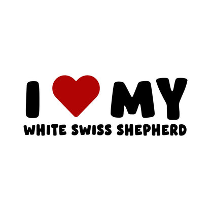 White Swiss Shepherd Dog – I LOVE MY DOG Sticker – Car Window Decal – black sticker design on white background